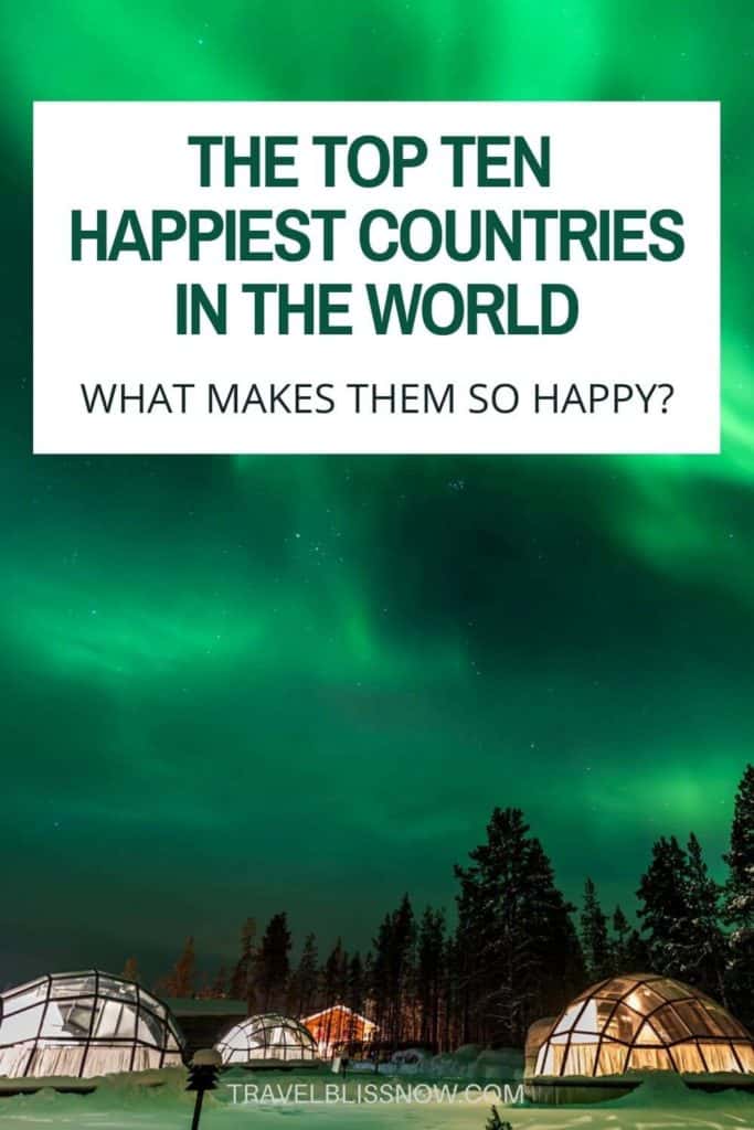 The World's Happiest Countries: What Makes Them So Happy? - Travel ...